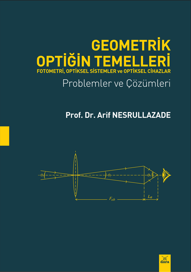 Geometrik Optiğin Temelleri Fotometri, Optiksel Sistemler ve Optiksel Cihazlar