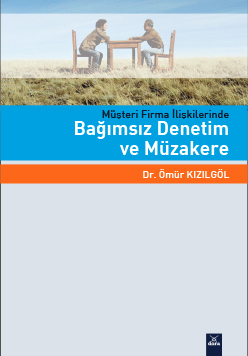 Müşteri Firma İlişkilerinde Bağımsız Denetim ve Müzakere