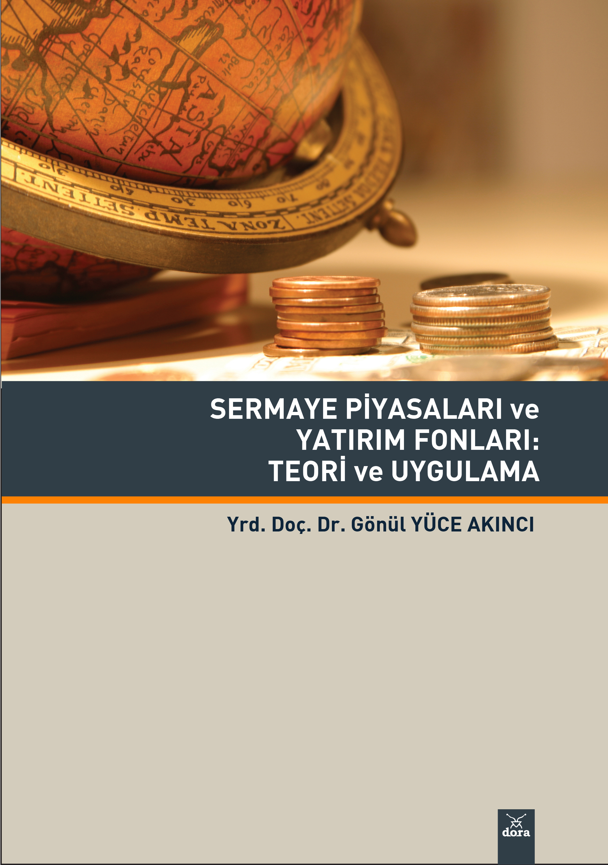 Sermaye Piyasaları ve Yatırım Fonları : Teori ve Uygulama