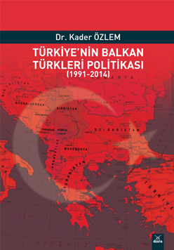 Türkiye'nin Balkan Türkleri Politikası (1991-2014)