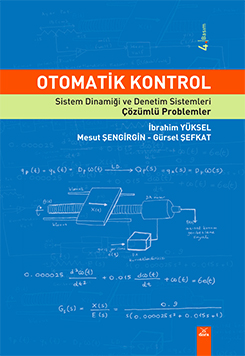 Otomatik Kontrol Sistem Dinamiği ve Denetim Sistemleri Çözümlü Problemler