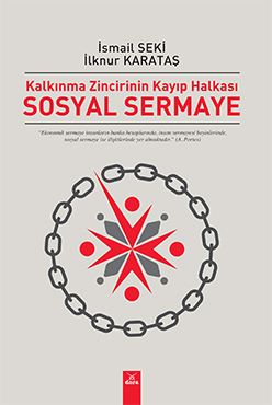 Sosyal Sermaye - Kalkınma Zincirinin Kayıp Halkası