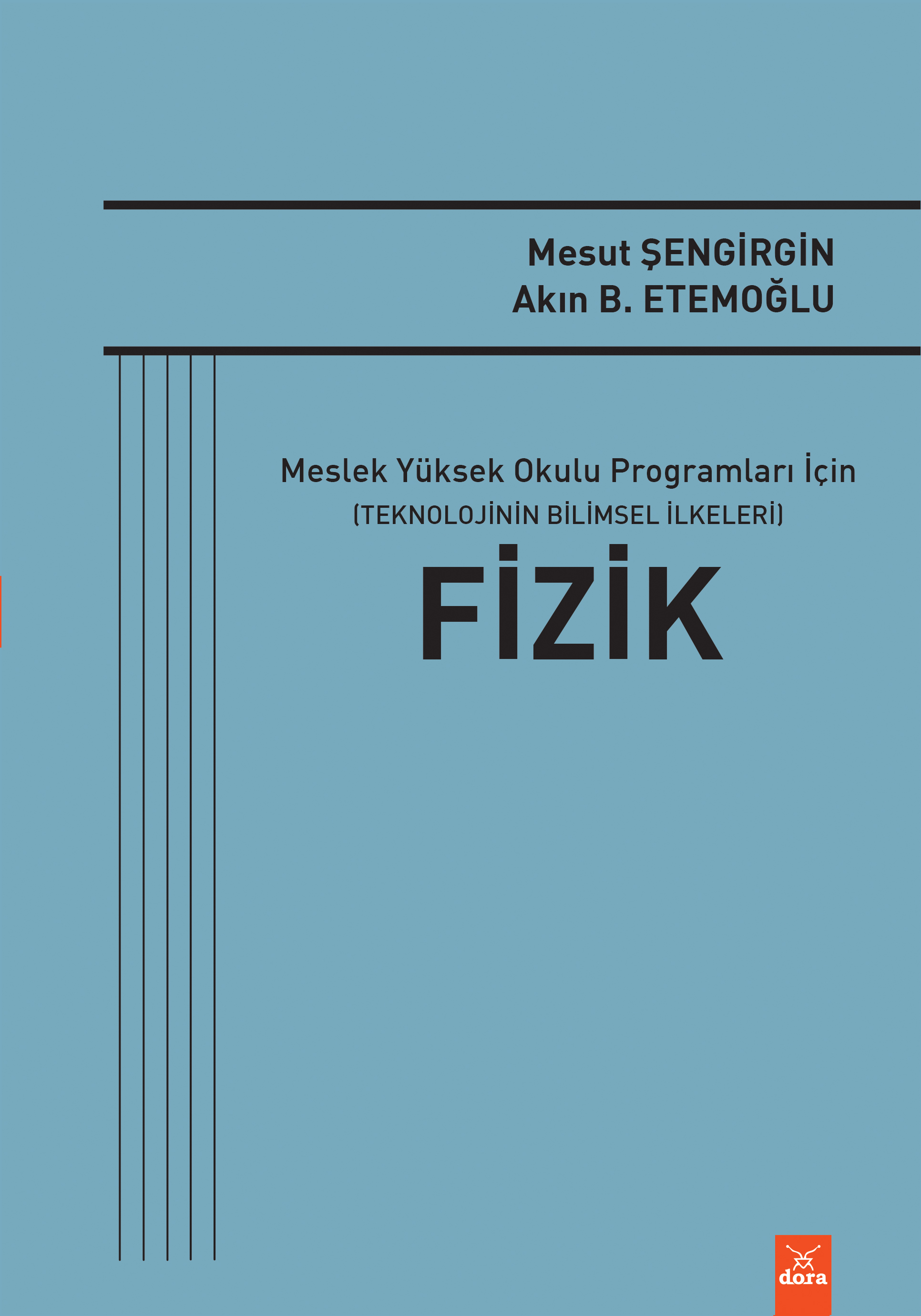 Fizik (Meslek Yüksek Okulu Programları İçin) Teknolojinin Bilimsel İlkeleri