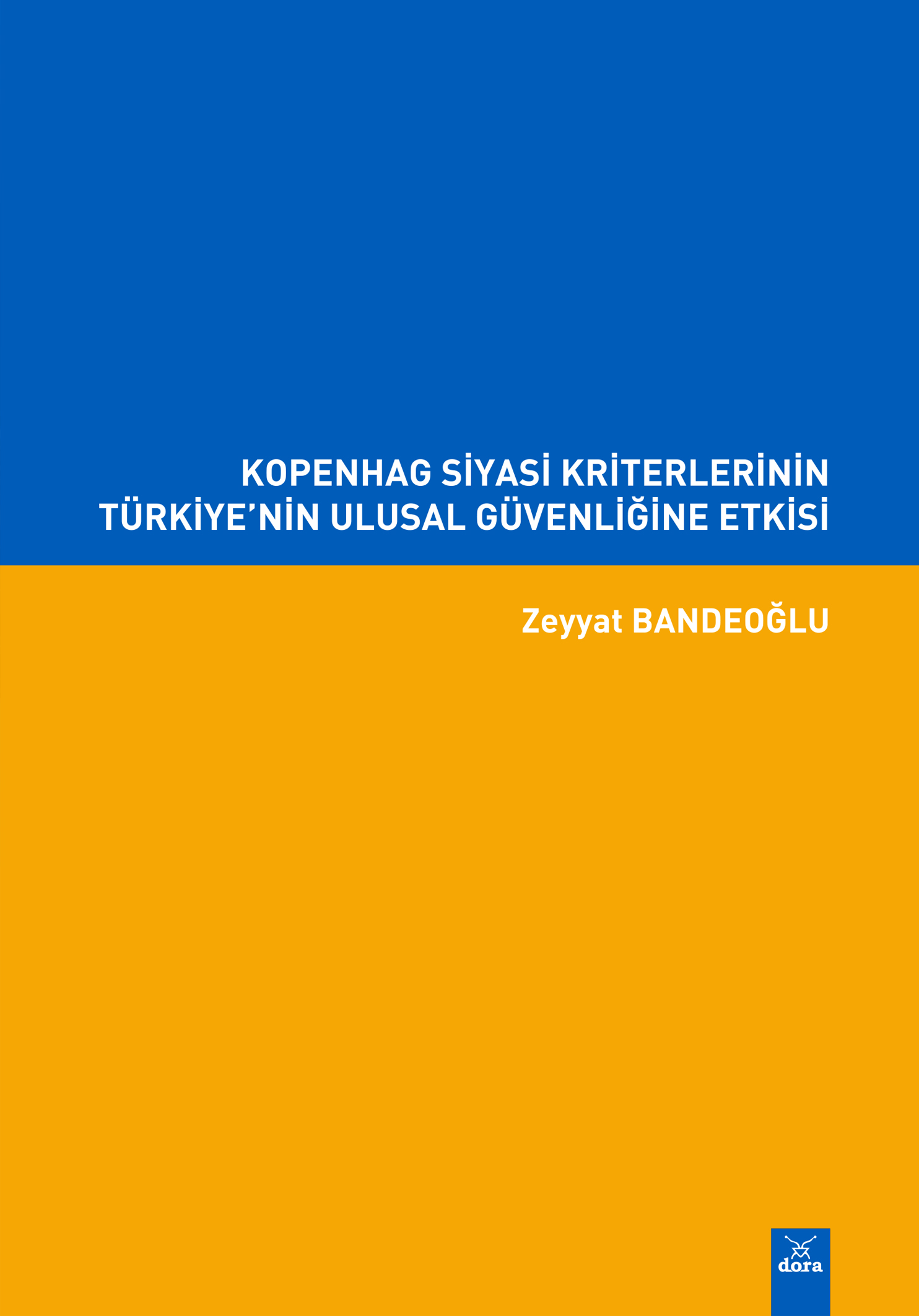 Kopenhag Siyasi Kriterlerinin Türkiyenin Ulusal Güvenliğine Etkisi