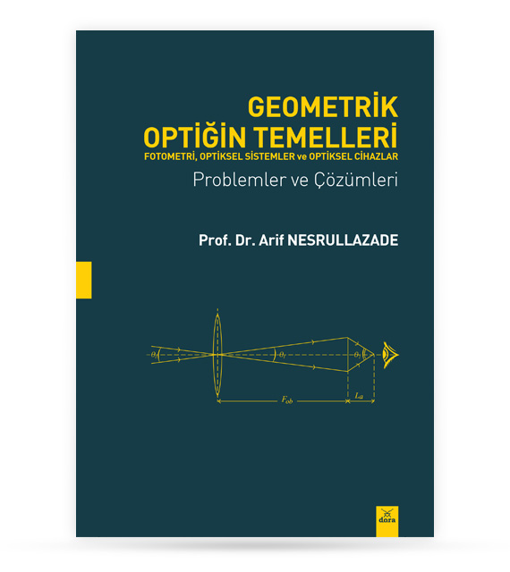 Geometrik Optiğin Temelleri Fotometri, Optiksel Sistemler ve Optiksel Cihazlar |  | Dora Yayıncılık