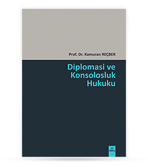 Diplomasi ve Konsolosluk Hukuku | 206 | Dora Yayıncılık