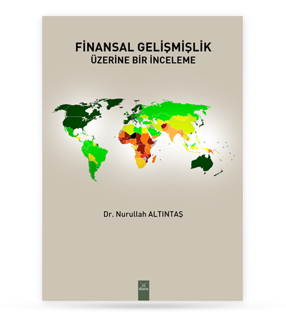 Finansal Gelişmişlik Üzerine Bir İnceleme | 550 | Dora Yayıncılık