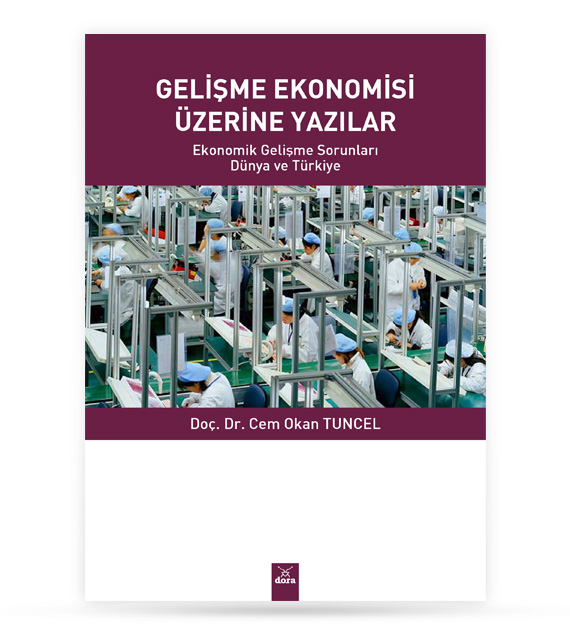 Gelişme Ekonomisi Üzerine Yazılar | 350 | Dora Yayıncılık