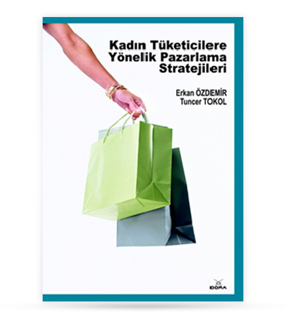 Kadın Tüketicilere Yönelik Pazarlama Stratejileri | 119 | Dora Yayıncılık