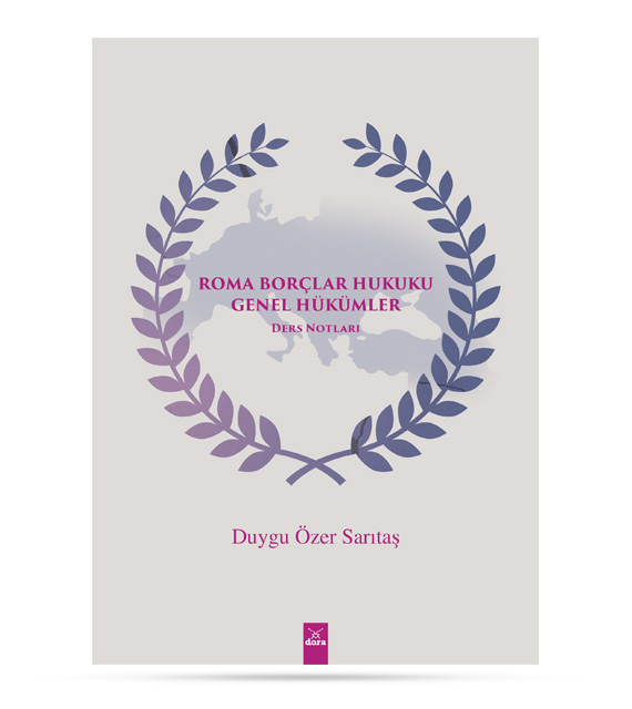 Roma Borçlar Hukuku Genel Hükümler Ders Notları | 370 | Dora Yayıncılık