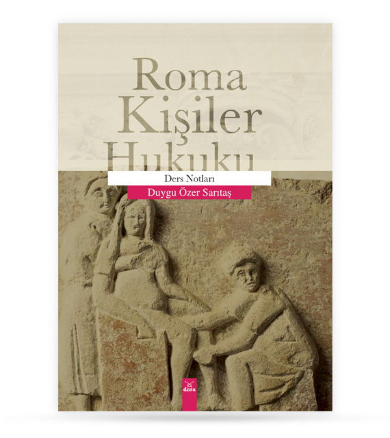 Roma Kişiler Hukuku Ders Notları | 370 | Dora Yayıncılık