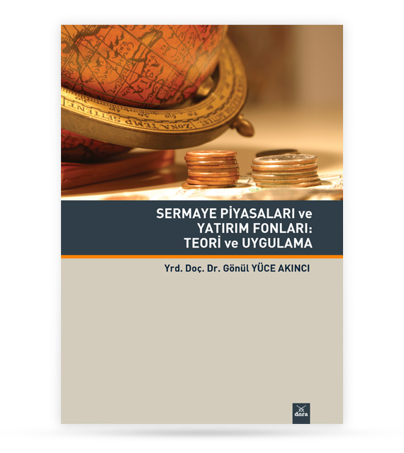 Sermaye Piyasası ve Yatırım Fonları : Teori ve Uygulama | 358 | Dora Yayıncılık