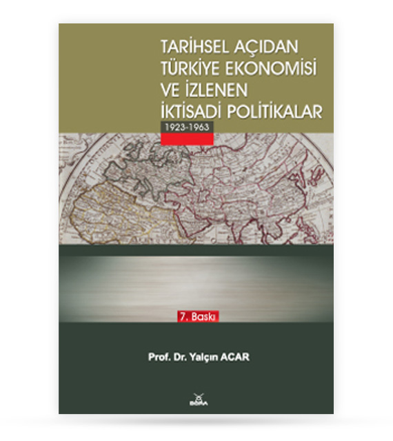 Tarihsel Açıdan Türkiye Ekonomisi ve İzlenen İktisadi Politikalar | 86 | Dora Yayıncılık