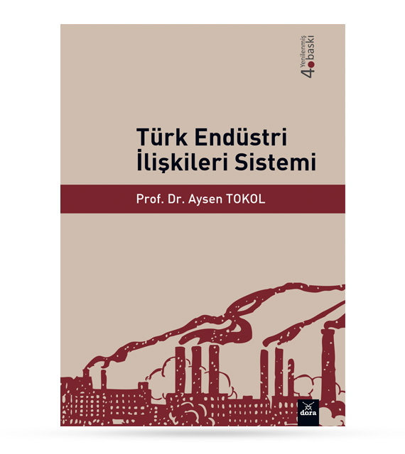 Türk Endüstri İlişkileri Sistemi | 84 | Dora Yayıncılık