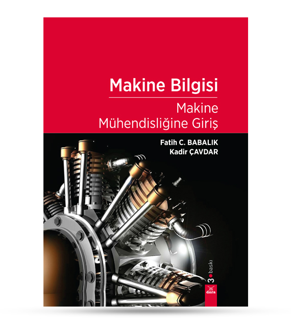 Makine Bilgisi Makine Mühendisliğine Giriş | 108 | Dora Yayıncılık