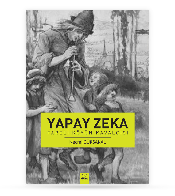 Yapay Zeka Fareli Köyün Kavalcısı | 83 | Dora Yayıncılık