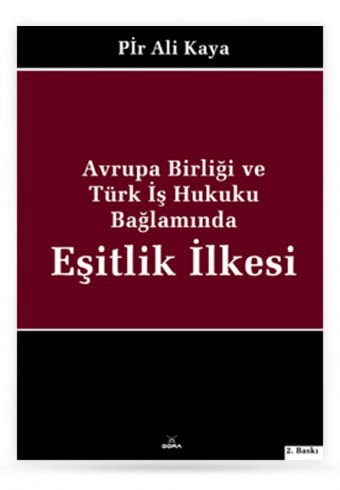 avrupa-birligi-ve-turk-is-hukuku-baglaminda-esitlik-ilkesi - Dora Yayıncılık