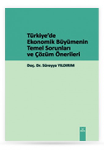 turkiye-de-ekonomik-buyumenin-temel-sorunlari-ve-cozum-onerileri - Dora Yayıncılık