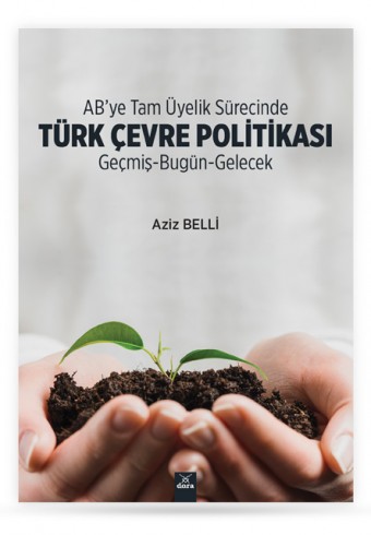 ab-ye-tam-uyelik-surecinde-turk-cevre-politikasi-gecmis-bugun-gelecek - Dora Yayıncılık