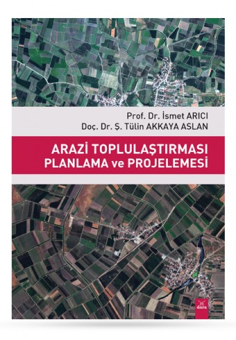 arazi-toplulastirmasi-planlama-ve-projelemesi - Dora Yayıncılık