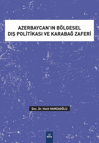 azerbaycan’in-bolgesel-dis-politikasi-ve-karabag-zaferi - Dora Yayıncılık