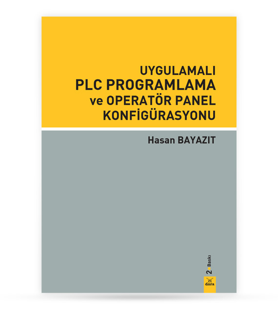 Uygulamalı PLC Programlama ve Operatör Panel Konfigürasyonu | 208 | Dora Yayıncılık
