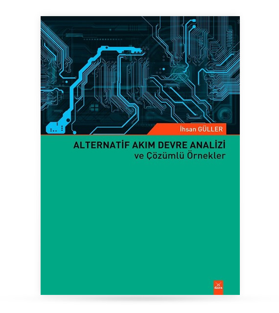 Alternatif Akım Devre Analizi ve Çözümlü Örnekler | 322 | Dora Yayıncılık