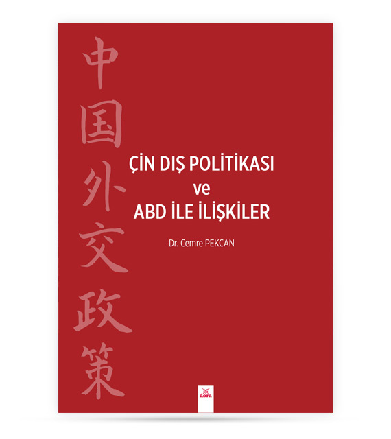 Çin Dış Politikası Ve ABD İle İlişkiler | 459 | Dora Yayıncılık