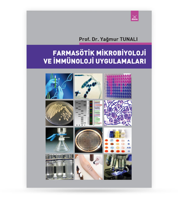 Farmasötik Mikrobiyoloji ve İmmünoloji Uygulamaları | 269 | Dora Yayıncılık