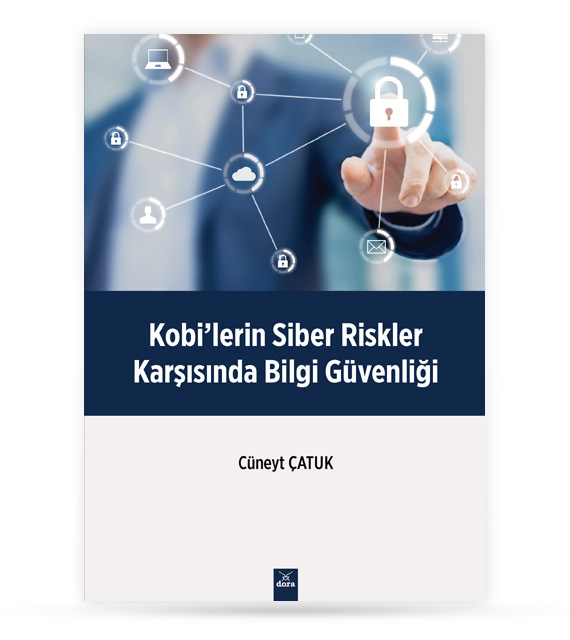 Kobilerin Siber Riskler Karşısında Bilgi Güvenliği | 513 | Dora Yayıncılık