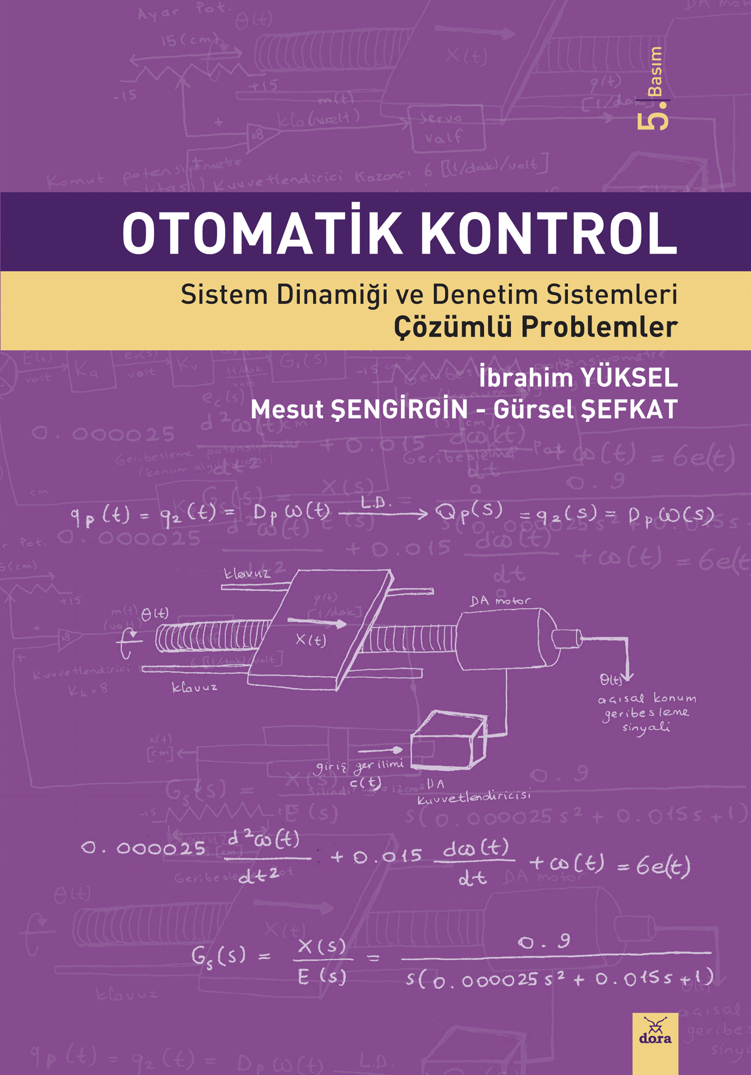 Otomatik Kontrol -Sistem Dinamiği Ve Denetim  Sistemleri Çözümlü Problemler | 249 | Dora Yayıncılık