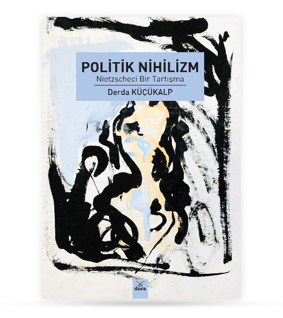 Politik Nihilizm   | 305 | Dora Yayıncılık