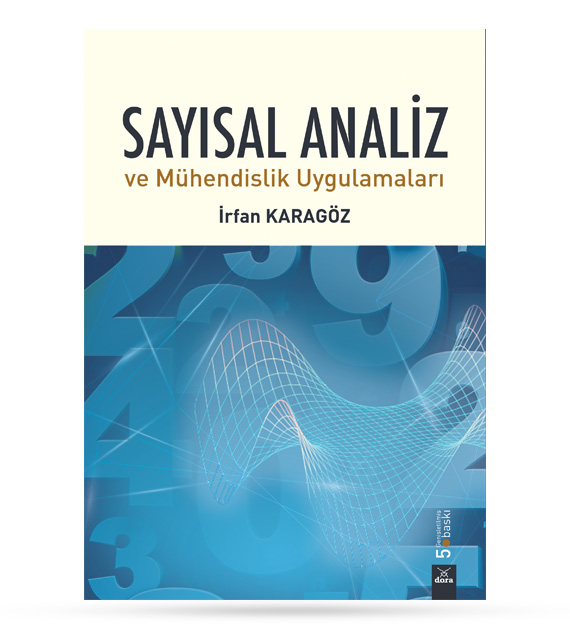 Sayısal Analiz ve Mühendislik Uygulamaları | 202 | Dora Yayıncılık
